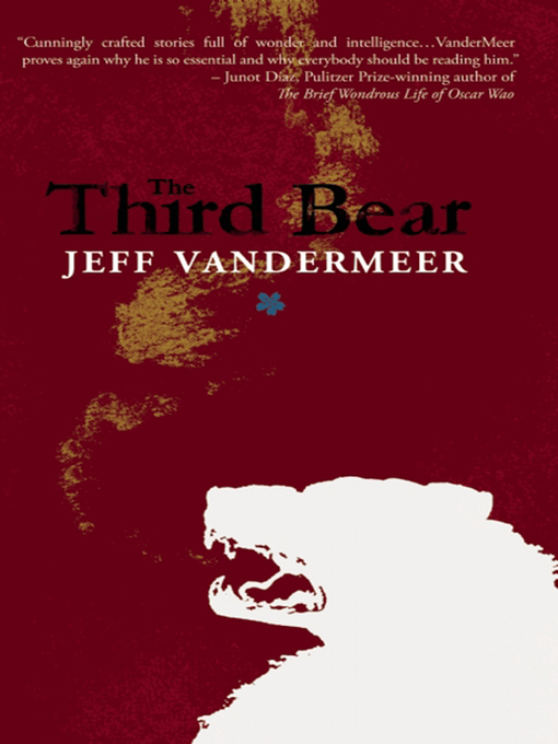 Title details for The Third Bear by Jeff VanderMeer - Available